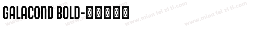GalaCond Bold字体转换